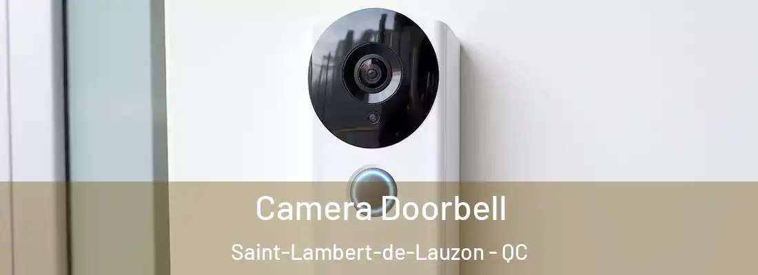 Camera Doorbell Saint-Lambert-de-Lauzon - QC