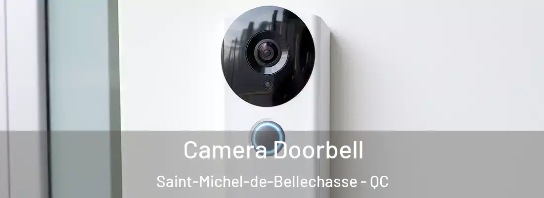  Camera Doorbell Saint-Michel-de-Bellechasse - QC