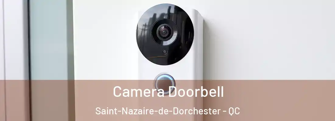 Camera Doorbell Saint-Nazaire-de-Dorchester - QC