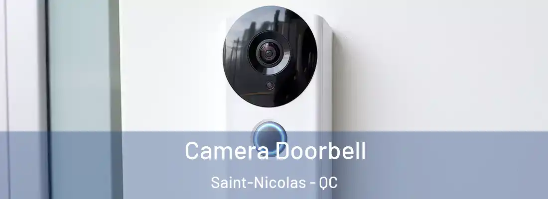  Camera Doorbell Saint-Nicolas - QC
