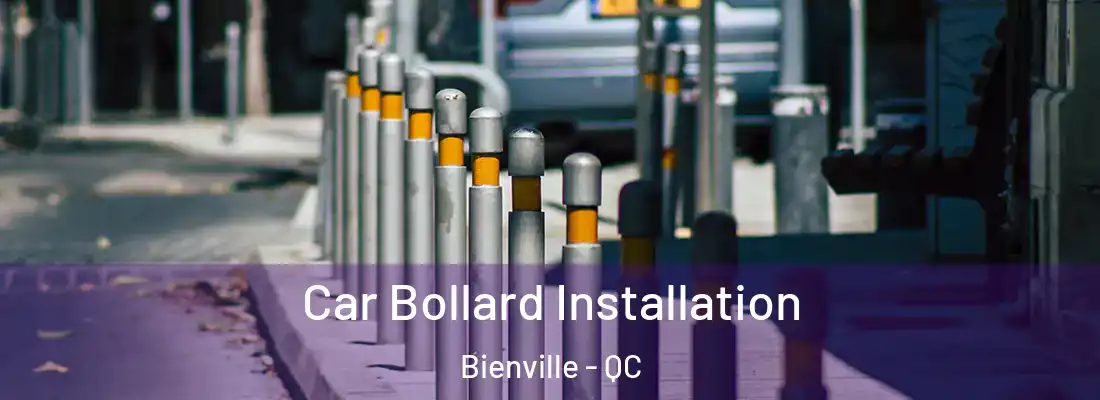 Car Bollard Installation Bienville - QC
