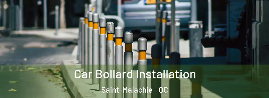 Car Bollard Installation Saint-Malachie - QC