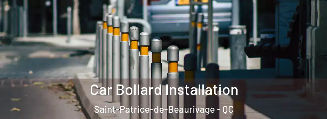Car Bollard Installation Saint-Patrice-de-Beaurivage - QC