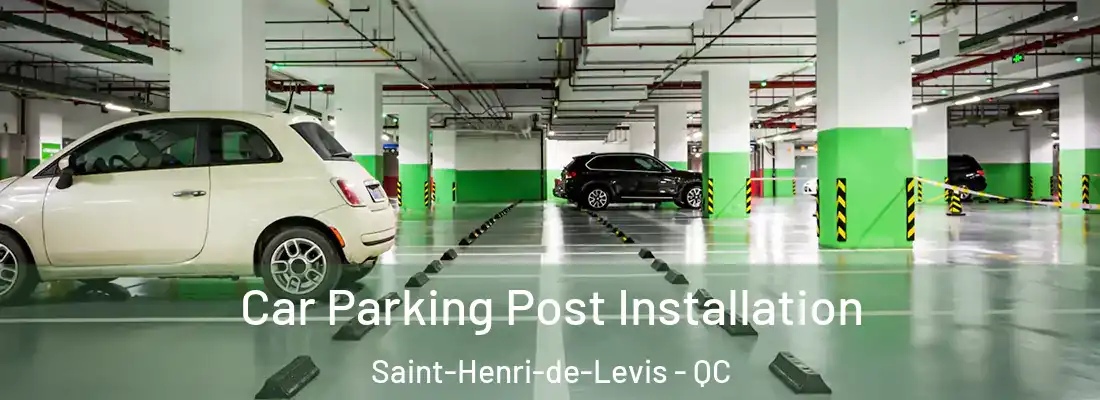  Car Parking Post Installation Saint-Henri-de-Levis - QC