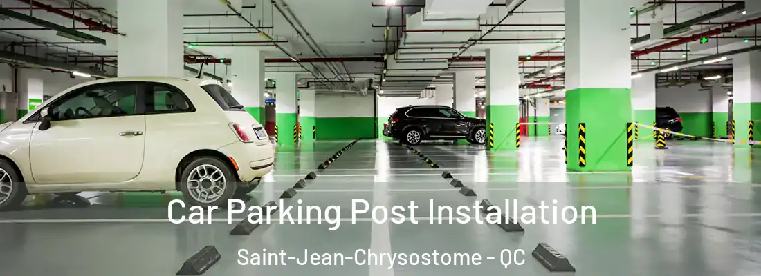  Car Parking Post Installation Saint-Jean-Chrysostome - QC