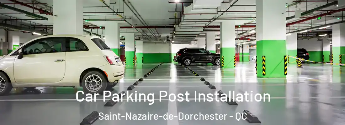  Car Parking Post Installation Saint-Nazaire-de-Dorchester - QC