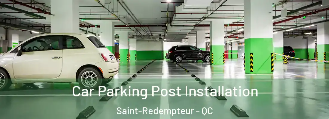 Car Parking Post Installation Saint-Redempteur - QC