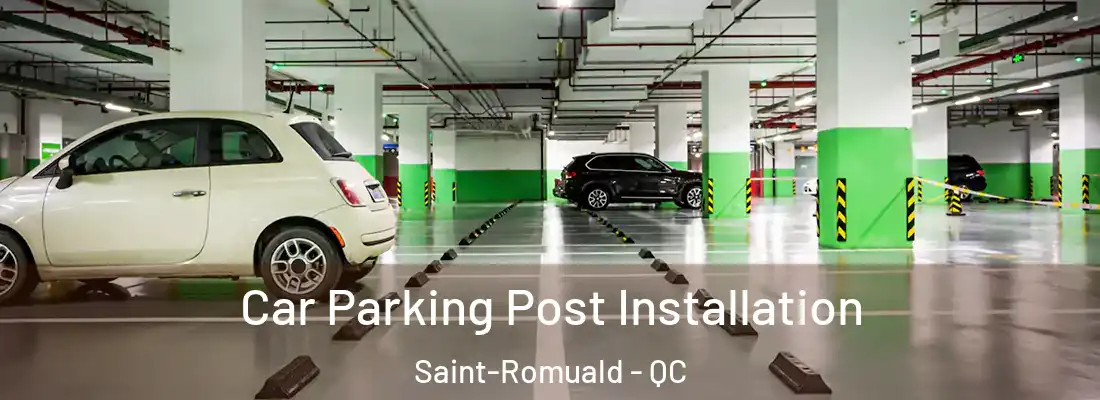 Car Parking Post Installation Saint-Romuald - QC