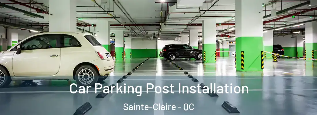  Car Parking Post Installation Sainte-Claire - QC