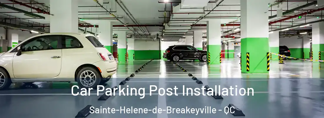 Car Parking Post Installation Sainte-Helene-de-Breakeyville - QC