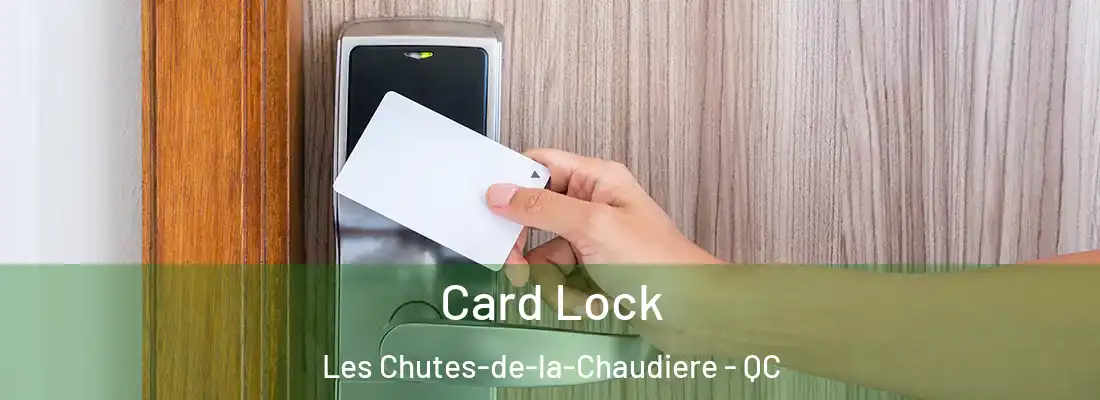  Card Lock Les Chutes-de-la-Chaudiere - QC