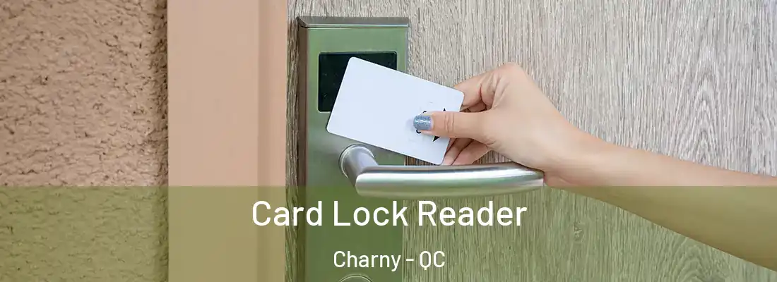  Card Lock Reader Charny - QC