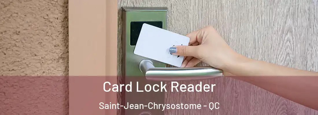Card Lock Reader Saint-Jean-Chrysostome - QC