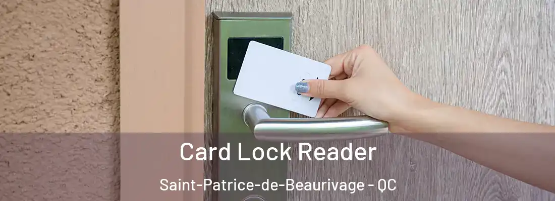  Card Lock Reader Saint-Patrice-de-Beaurivage - QC