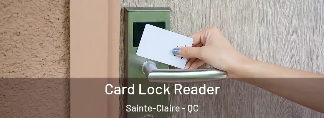 Card Lock Reader Sainte-Claire - QC
