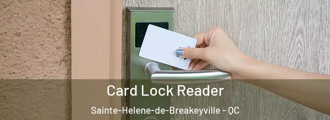  Card Lock Reader Sainte-Helene-de-Breakeyville - QC