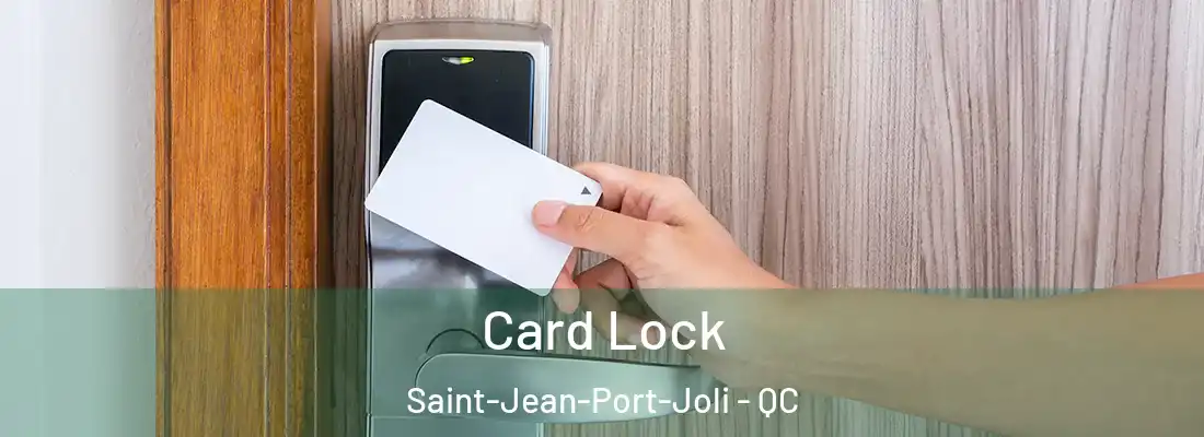  Card Lock Saint-Jean-Port-Joli - QC