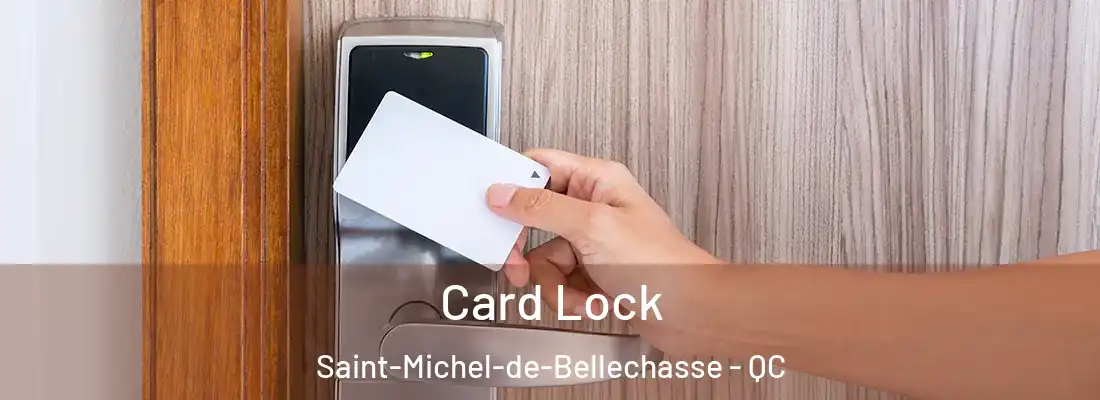  Card Lock Saint-Michel-de-Bellechasse - QC