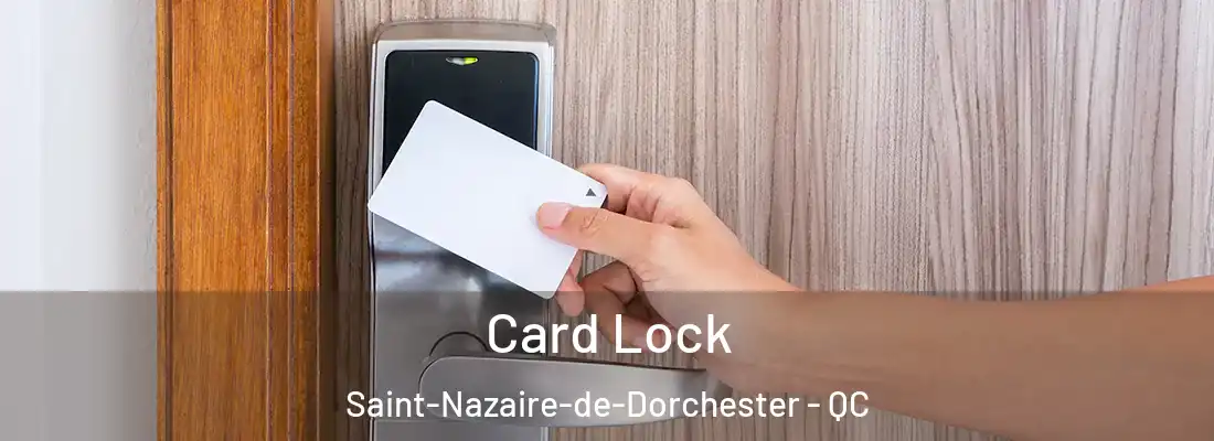 Card Lock Saint-Nazaire-de-Dorchester - QC