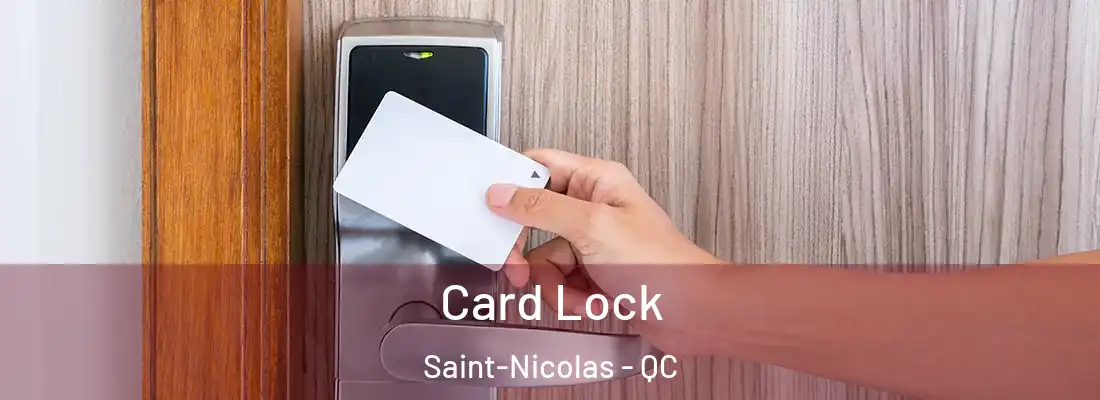  Card Lock Saint-Nicolas - QC