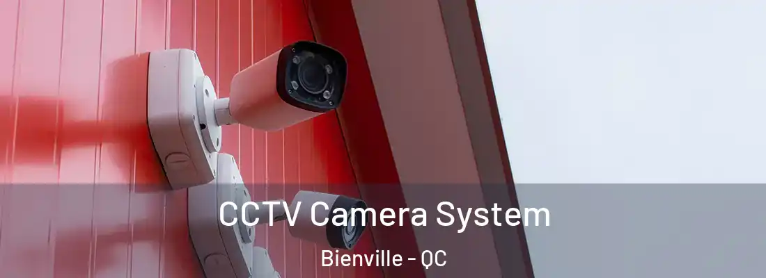  CCTV Camera System Bienville - QC