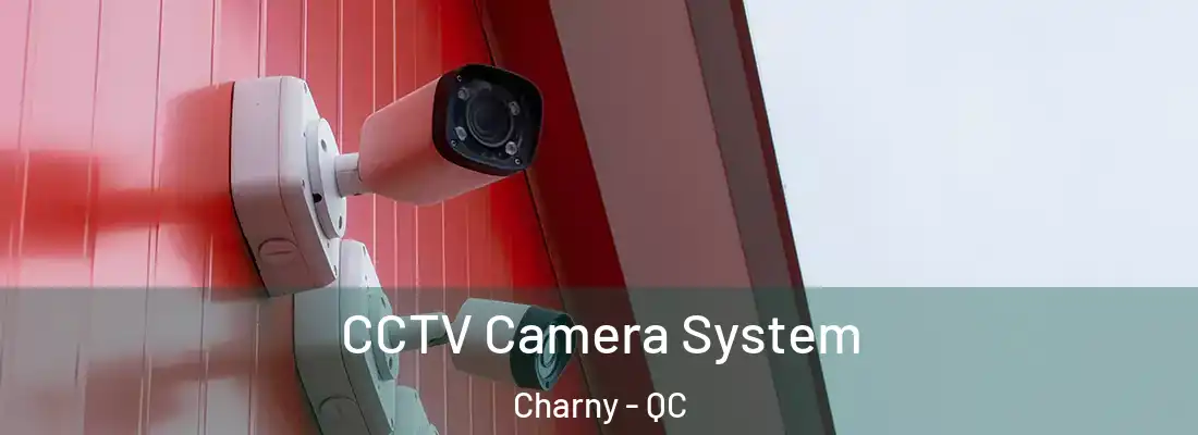 CCTV Camera System Charny - QC