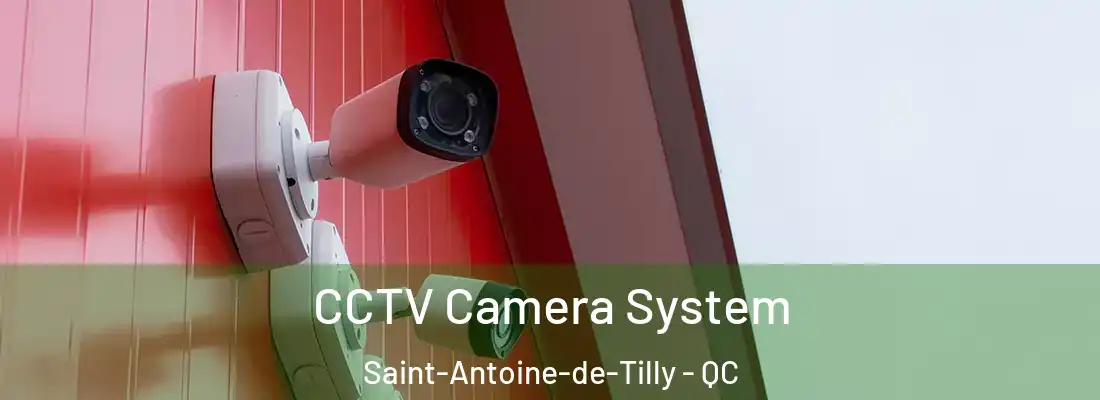 CCTV Camera System Saint-Antoine-de-Tilly - QC