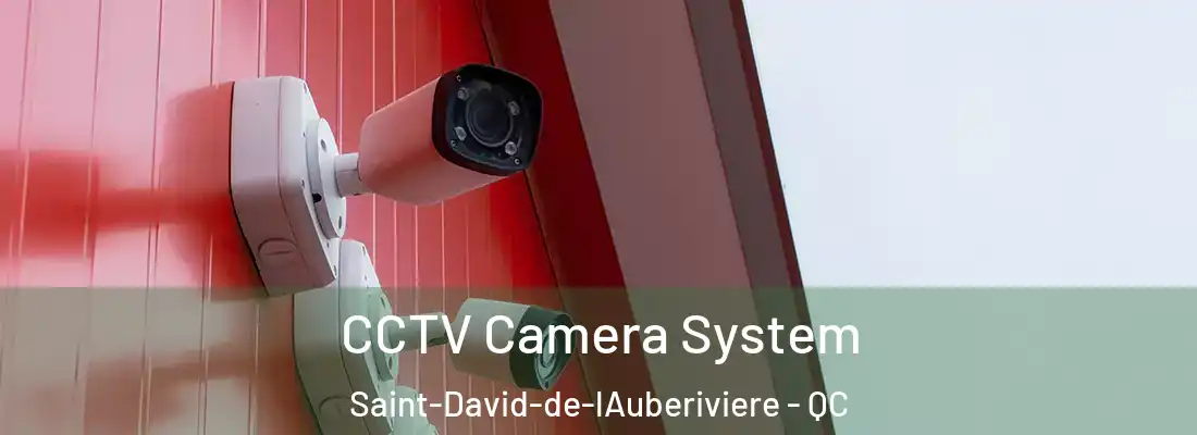  CCTV Camera System Saint-David-de-lAuberiviere - QC