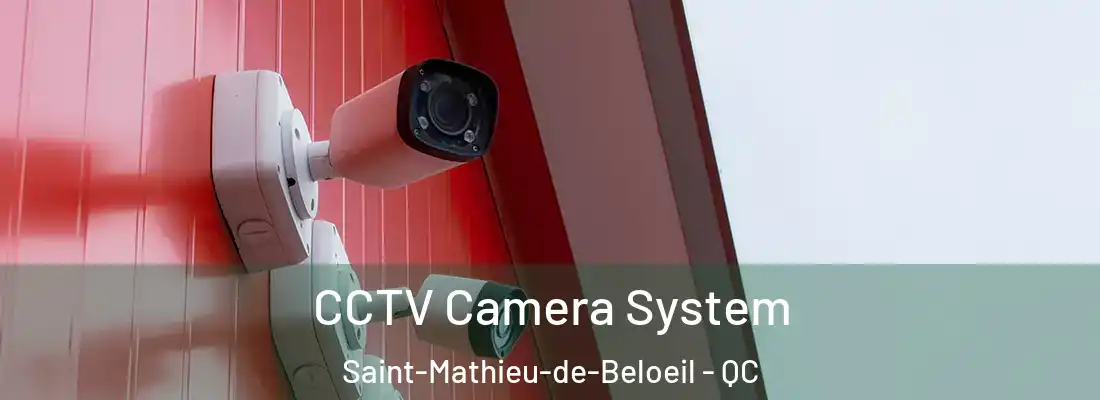 CCTV Camera System Saint-Mathieu-de-Beloeil - QC