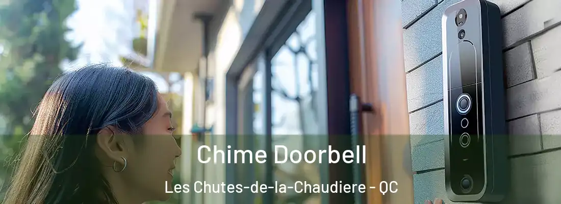 Chime Doorbell Les Chutes-de-la-Chaudiere - QC