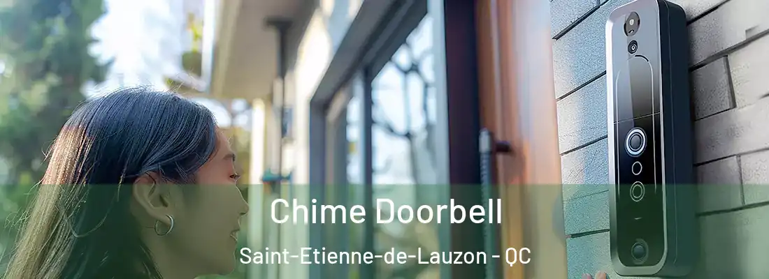  Chime Doorbell Saint-Etienne-de-Lauzon - QC