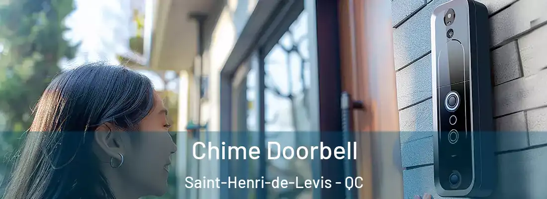  Chime Doorbell Saint-Henri-de-Levis - QC