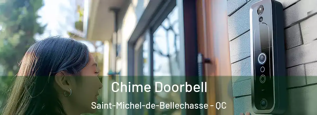 Chime Doorbell Saint-Michel-de-Bellechasse - QC