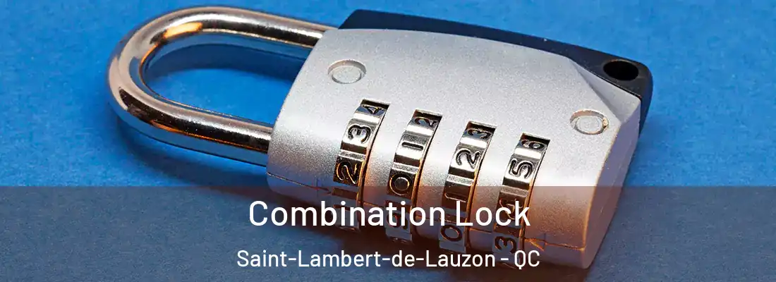  Combination Lock Saint-Lambert-de-Lauzon - QC