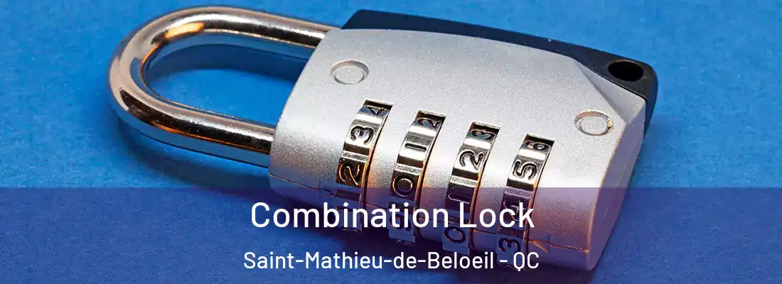 Combination Lock Saint-Mathieu-de-Beloeil - QC