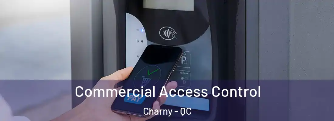  Commercial Access Control Charny - QC