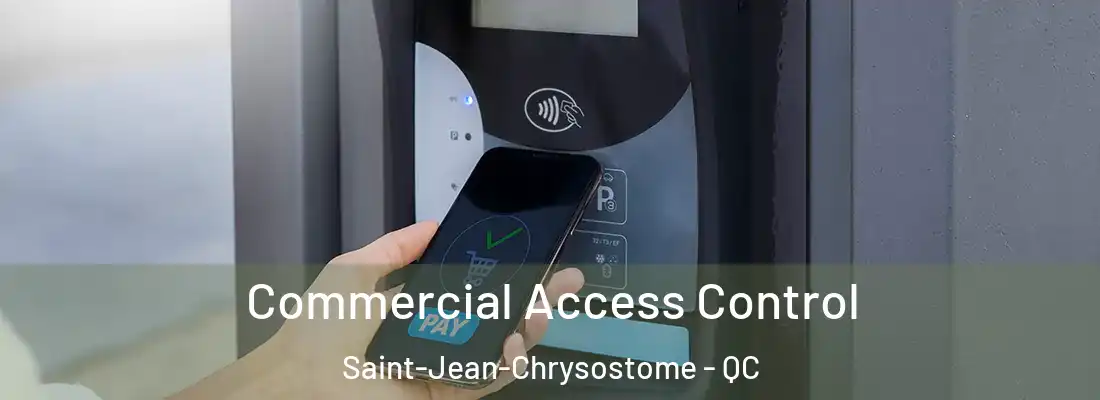  Commercial Access Control Saint-Jean-Chrysostome - QC