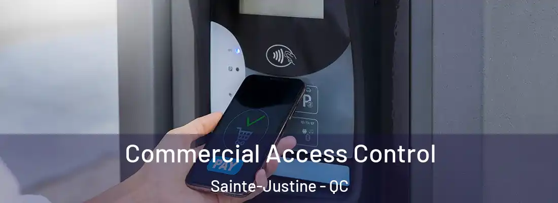 Commercial Access Control Sainte-Justine - QC