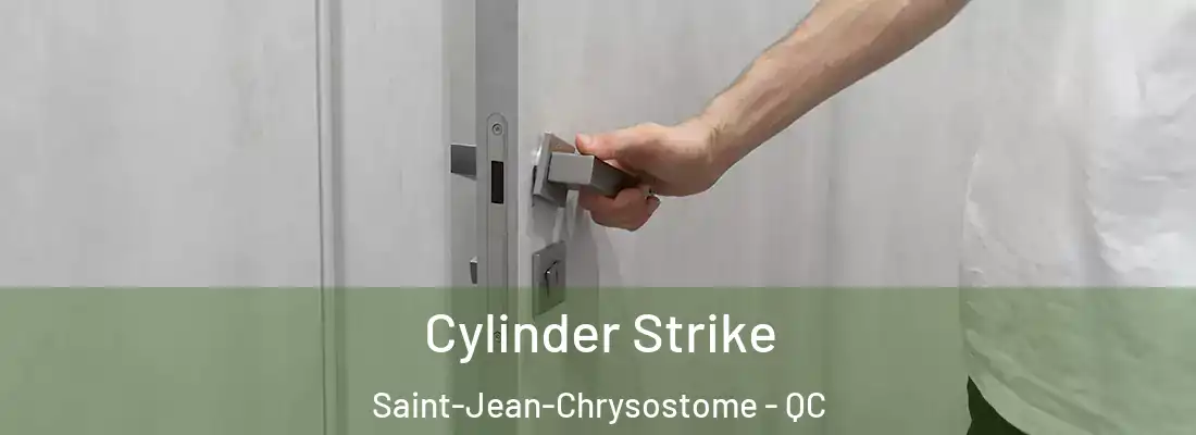  Cylinder Strike Saint-Jean-Chrysostome - QC
