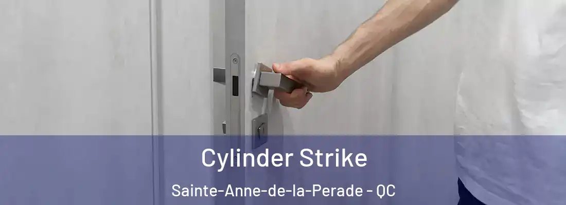 Cylinder Strike Sainte-Anne-de-la-Perade - QC
