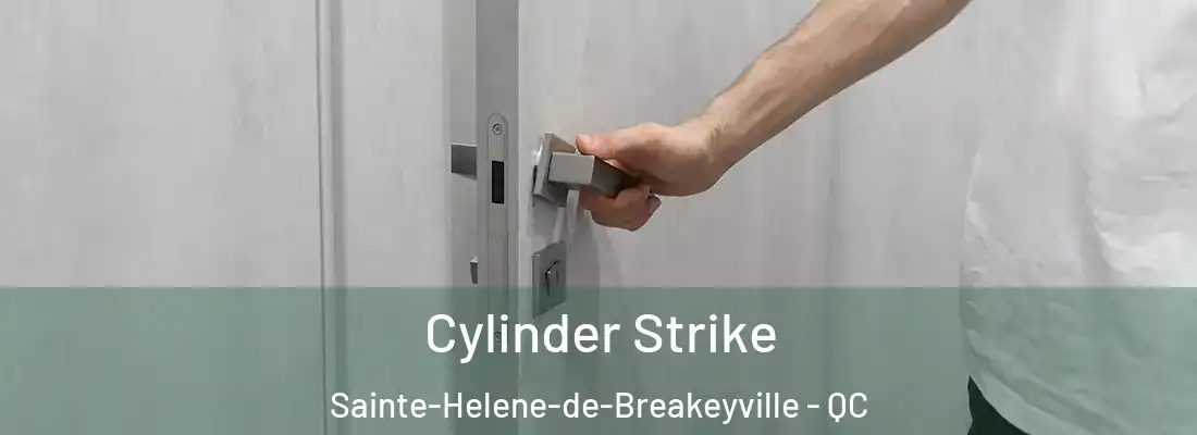 Cylinder Strike Sainte-Helene-de-Breakeyville - QC