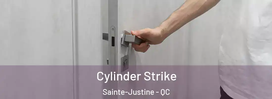  Cylinder Strike Sainte-Justine - QC