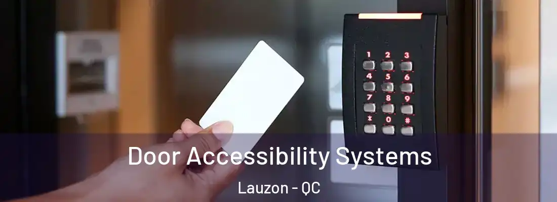 Door Accessibility Systems Lauzon - QC