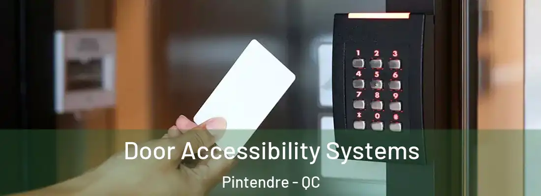  Door Accessibility Systems Pintendre - QC