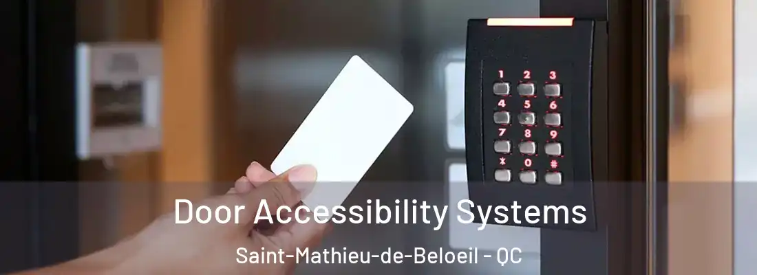  Door Accessibility Systems Saint-Mathieu-de-Beloeil - QC