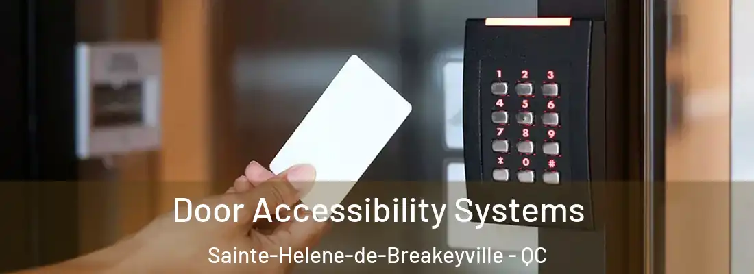  Door Accessibility Systems Sainte-Helene-de-Breakeyville - QC
