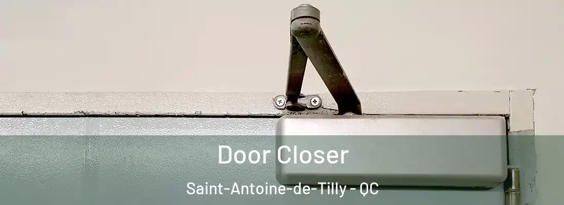  Door Closer Saint-Antoine-de-Tilly - QC