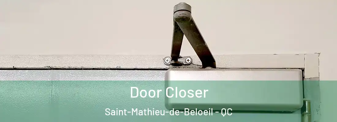 Door Closer Saint-Mathieu-de-Beloeil - QC