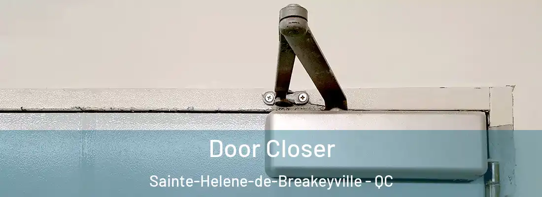 Door Closer Sainte-Helene-de-Breakeyville - QC