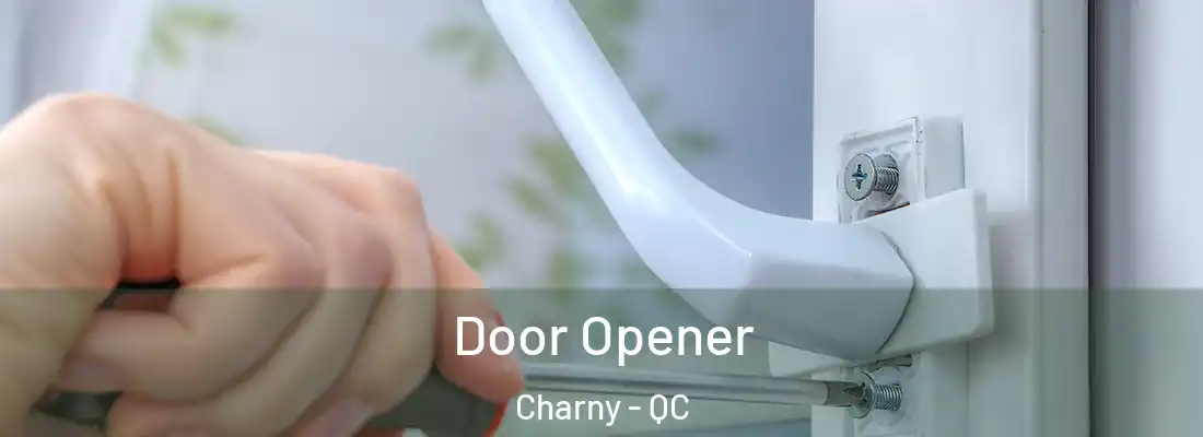  Door Opener Charny - QC